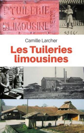 Couverture du livre « Les tuileries limousines » de Camille Larcher aux éditions Geste