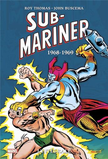 Couverture du livre « Sub-Mariner : Intégrale vol.3 : 1968-1969 » de Gene Colan et John Buscema et Roy Thomas et Marie Severin aux éditions Panini