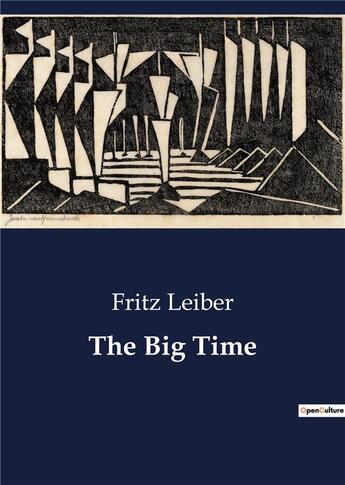 Couverture du livre « The Big Time » de Fritz Leiber aux éditions Culturea