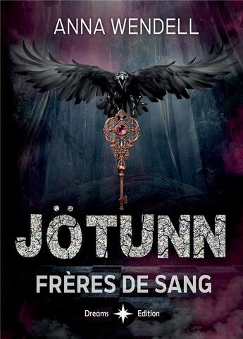 Couverture du livre « Jotunn : Frères de sang » de Anna Wendell aux éditions Bookelis