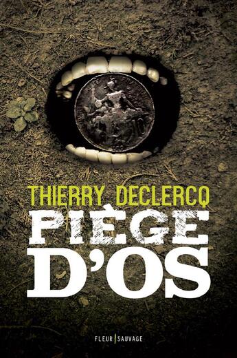 Couverture du livre « Piège d'os » de Thierry Declercq aux éditions Fleur Sauvage