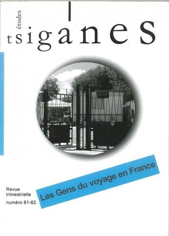 Couverture du livre « Etudes tsiganes n 61/62 les gens du voyage en france - mars 2018 » de  aux éditions Etudes Tsiganes