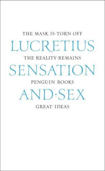 Couverture du livre « Penguin Great Ideas: Sensation And Sex » de Lucretius aux éditions Adult Pbs