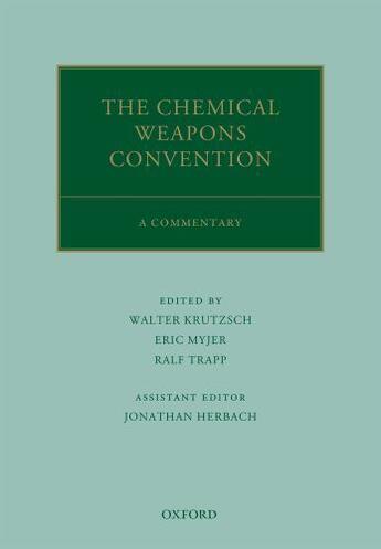 Couverture du livre « The Chemical Weapons Convention: A Commentary » de Walter Krutzsch aux éditions Oup Oxford