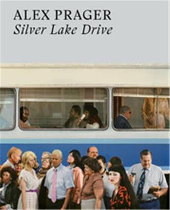 Couverture du livre « Alex Prager : silver lake drive » de Alex Prager aux éditions Thames & Hudson