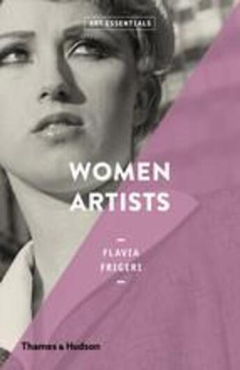 Couverture du livre « Women artists (art essentials) » de Frigeri Flavia aux éditions Thames & Hudson