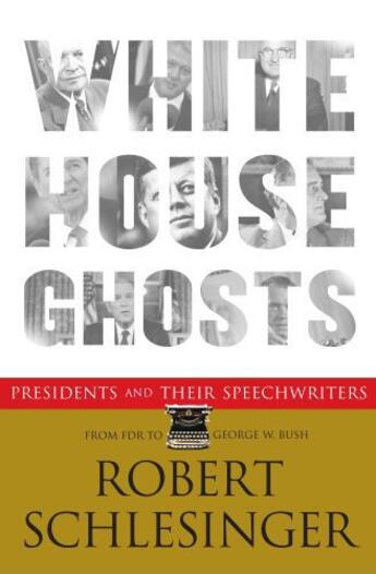 Couverture du livre « White House Ghosts » de Schlesinger Robert aux éditions Simon & Schuster