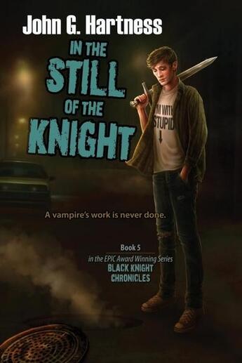 Couverture du livre « In the still of the knight » de Hartness John G. aux éditions Bellebooks