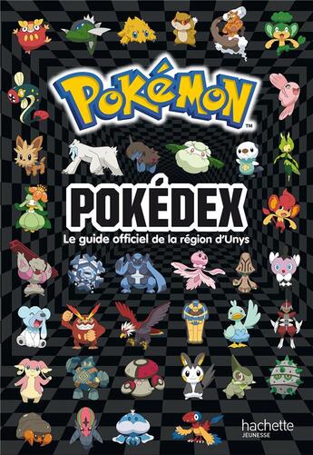 Couverture du livre « Pokémon ; Pokédex ; le guide officiel de la région d'Unys » de  aux éditions Hachette Jeunesse