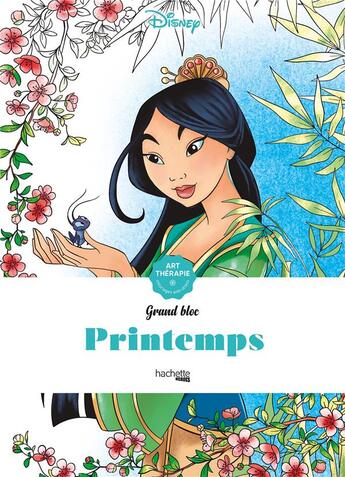 Couverture du livre « Art thérapie ; Grand bloc : Printemps » de Veronique Hermouet et Disney aux éditions Hachette Heroes