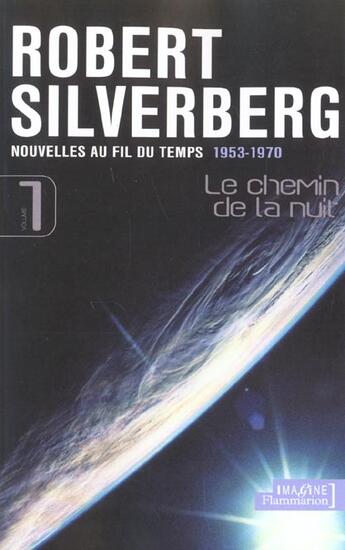 Couverture du livre « Le Chemin de la nuit » de Robert Silverberg aux éditions Flammarion