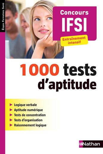 Couverture du livre « 1000 tests d'aptitude ; concour IFSI ; entraînement intensif (édition 2015) » de Elisabeth Simonin aux éditions Nathan