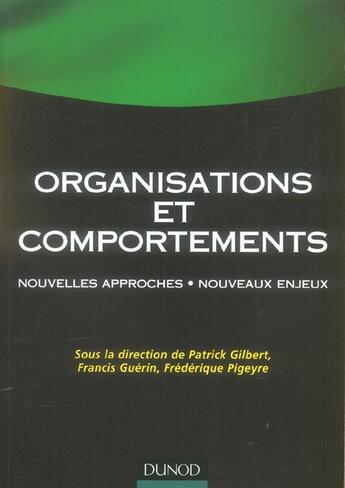 Couverture du livre « Organisations et comportements - nouvelles approches . nouveaux enjeux » de Guerin/Pigeyre aux éditions Dunod