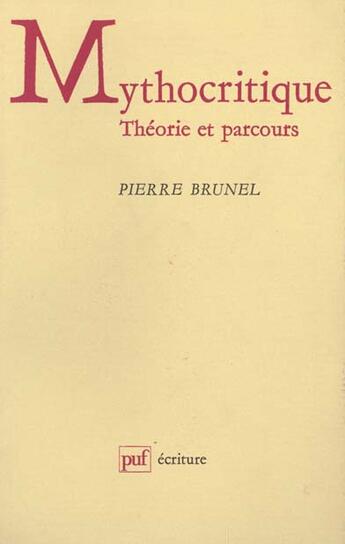 Couverture du livre « Mythocritique » de Pierre Brunel aux éditions Puf