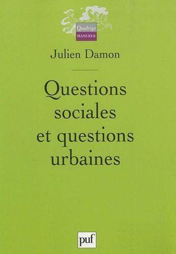 Couverture du livre « Questions sociales et questions urbaines » de Julien Damon aux éditions Puf