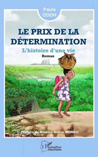 Couverture du livre « Le prix de la détermination : l'histoire d'une vie » de Paula Odoh aux éditions L'harmattan