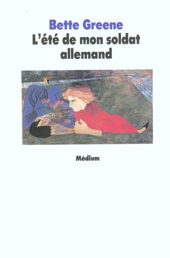 Couverture du livre « L'ete de mon soldat allemand » de Greene Bette / Dion aux éditions Ecole Des Loisirs