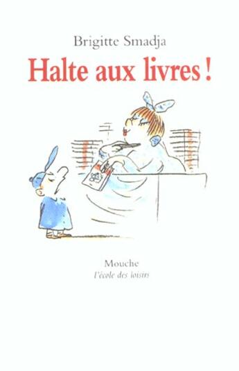 Couverture du livre « Halte aux livres » de Smadja Brigitte aux éditions Ecole Des Loisirs