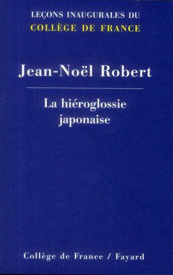 Couverture du livre « La hiéroglossie japonaise » de Jacques-Noel Robert aux éditions Fayard