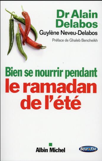 Couverture du livre « Bien se nourrir pendant le Ramadan de l'été » de Alain Delabos et Guylene Neveu-Delabos aux éditions Albin Michel