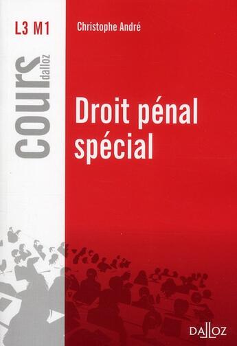 Couverture du livre « Droit pénal spécial (édition 2010) » de Christophe Andre aux éditions Dalloz