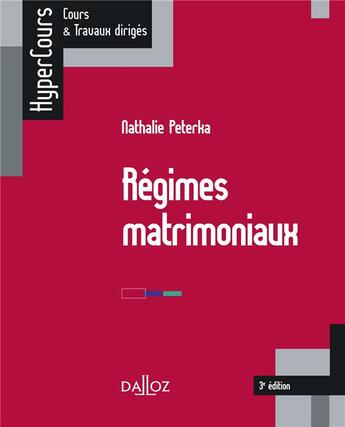 Couverture du livre « Régimes matrimoniaux (3e édition) » de Nathalie Peterka aux éditions Dalloz