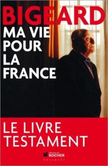 Couverture du livre « Ma vie pour la France » de Marcel Bigeard aux éditions Rocher