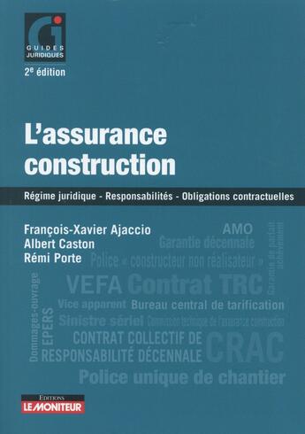 Couverture du livre « L'assurance construction » de Remi Porte et Albert Caston et Francois-Xavier Ajaccio aux éditions Le Moniteur