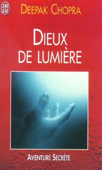 Couverture du livre « Dieux de lumiere » de Deepak Chopra aux éditions J'ai Lu