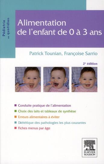 Couverture du livre « Alimentation de l'enfant de 0 à 3 ans (2e édition) » de Patrick Tounian et Francoise Sarrio aux éditions Elsevier-masson