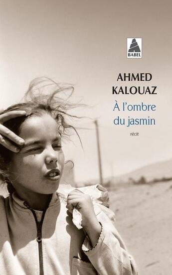 Couverture du livre « À l'ombre du jasmin » de Ahmed Kalouaz aux éditions Actes Sud
