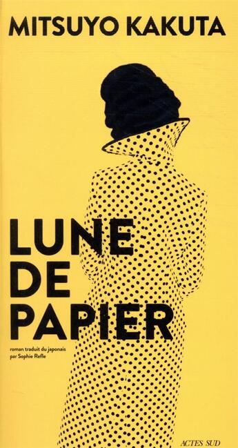 Couverture du livre « Lune de papier » de Mitsuyo Kakuta aux éditions Actes Sud