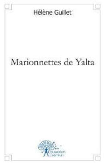 Couverture du livre « Marionnettes de yalta » de Helene Guillet aux éditions Edilivre