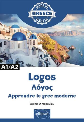 Couverture du livre « Logos - apprendre le grec moderne - a1/a2 » de Dimopoulou Sophia aux éditions Ellipses Marketing