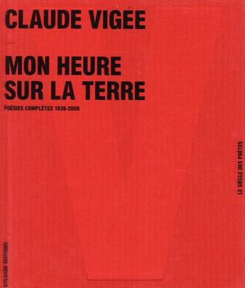 Couverture du livre « Mon heure sur la terre » de Claude Vigee aux éditions Galaade