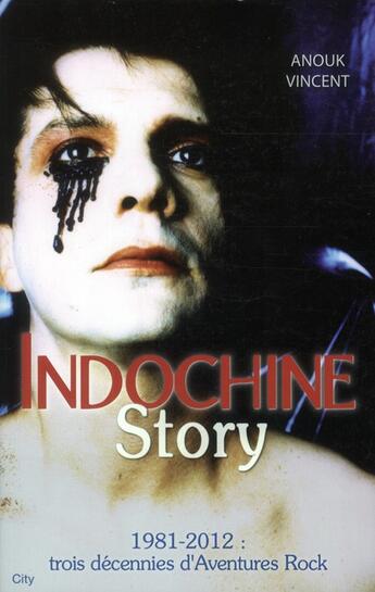 Couverture du livre « Indochine story » de Anouk Vincent aux éditions City