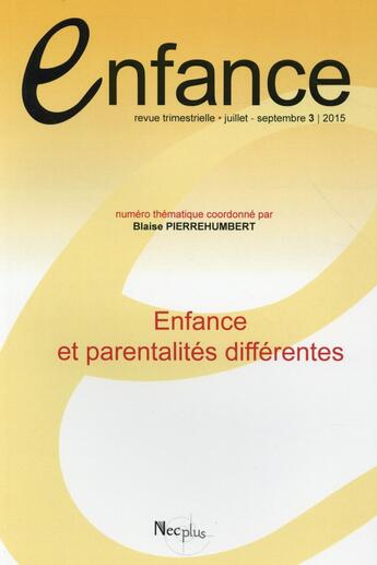 Couverture du livre « Revue enfance 2015 t.3 ; enfance et parentalités différentes » de  aux éditions Enfance