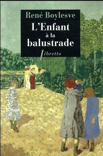 Couverture du livre « L'enfant à la balustrade » de René Boylesve aux éditions Libretto