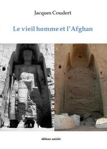 Couverture du livre « Le vieil homme et l'Afghan » de Jacques Coudert aux éditions Unicite