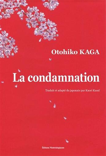 Couverture du livre « La condamnation » de Kaga Otohiko aux éditions Editions Matériologiques