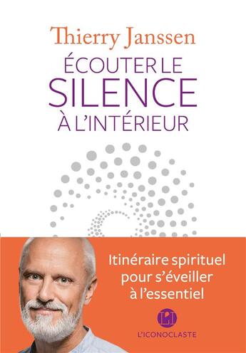 Couverture du livre « Écouter le silence à l'intérieur » de Thierry Jansen aux éditions L'iconoclaste