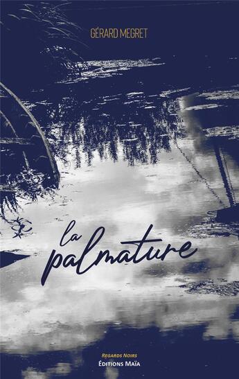 Couverture du livre « La palmature » de Gerard Megret aux éditions Editions Maia