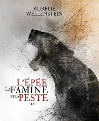 Couverture du livre « L'épée, la famine et la peste Tome 2 » de Aurelie Wellenstein aux éditions Scrineo