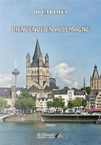 Couverture du livre « Bienvenue en Allemagne » de Di Carlota aux éditions Saint Honore Editions