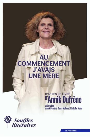 Couverture du livre « Au commencement j'avais une mère » de Annik Dufrene et Denis Malleval et Nathalie Mann aux éditions Souffles Litteraires