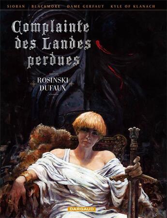 Couverture du livre « Complainte des landes perdues - cycle 1 ; Sioban : Intégrale t.1 à t.4 » de Jean Dufaux et Grzegorz Rosinski aux éditions Dargaud