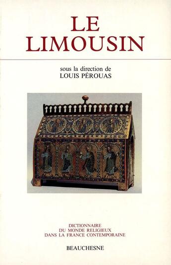 Couverture du livre « Le Limousin » de Yves-Marie Hilaire et Jean-Marie Mayeur et Louis Perouas aux éditions Beauchesne