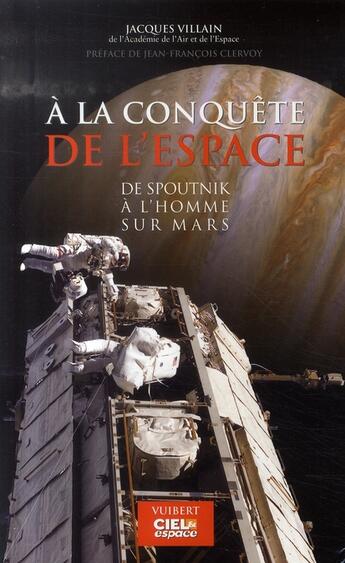 Couverture du livre « À la conquête de l'espace ; de Spoutnik à l'homme sur Mars » de Vilain J. aux éditions Vuibert