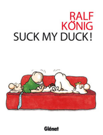 Couverture du livre « Suck my Duck » de Ralf Konig aux éditions Glenat