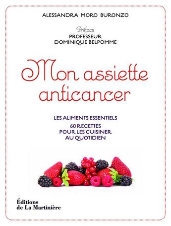 Couverture du livre « Mon assiette anti-cancer » de Alessandra Moro-Buronzo aux éditions La Martiniere